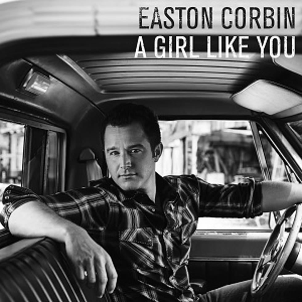 Easton Corbin Shares Brand-New Single, &#8216;A Girl Like You&#8217; [LISTEN]
