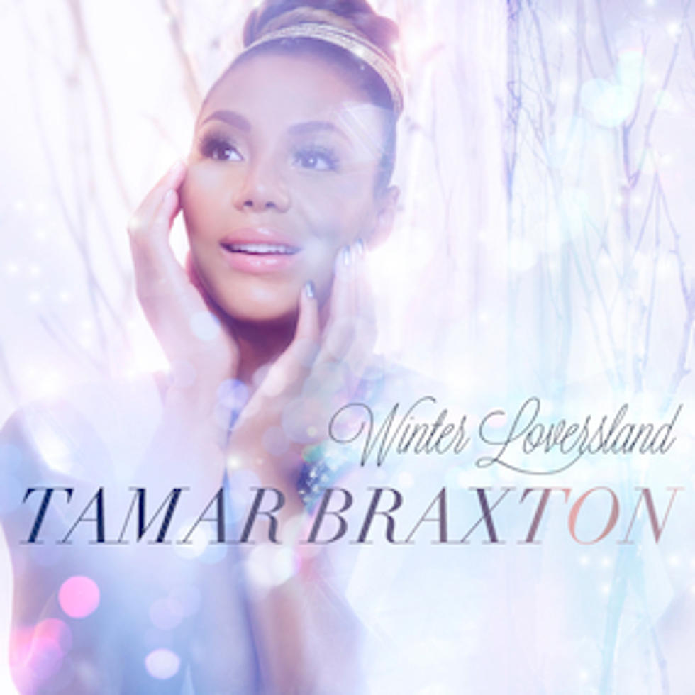 Tamar Braxton Releases Holiday Song &#8216;She Can Have You&#8217;