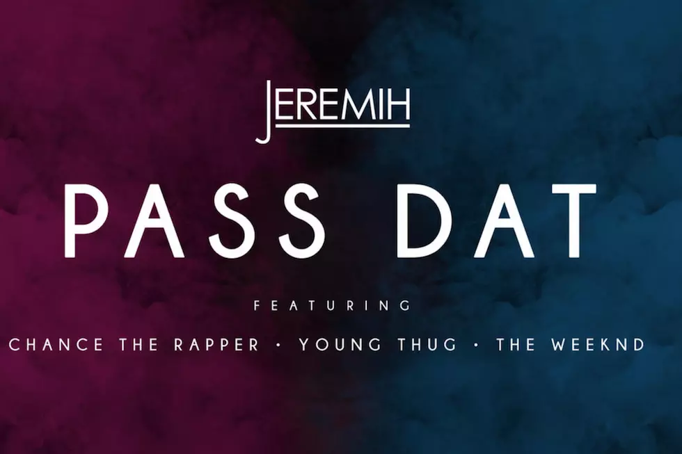 Jeremih Enlists Chance The Rapper, Young Thug & The Weeknd for 'Pass Dat (Remix)' 