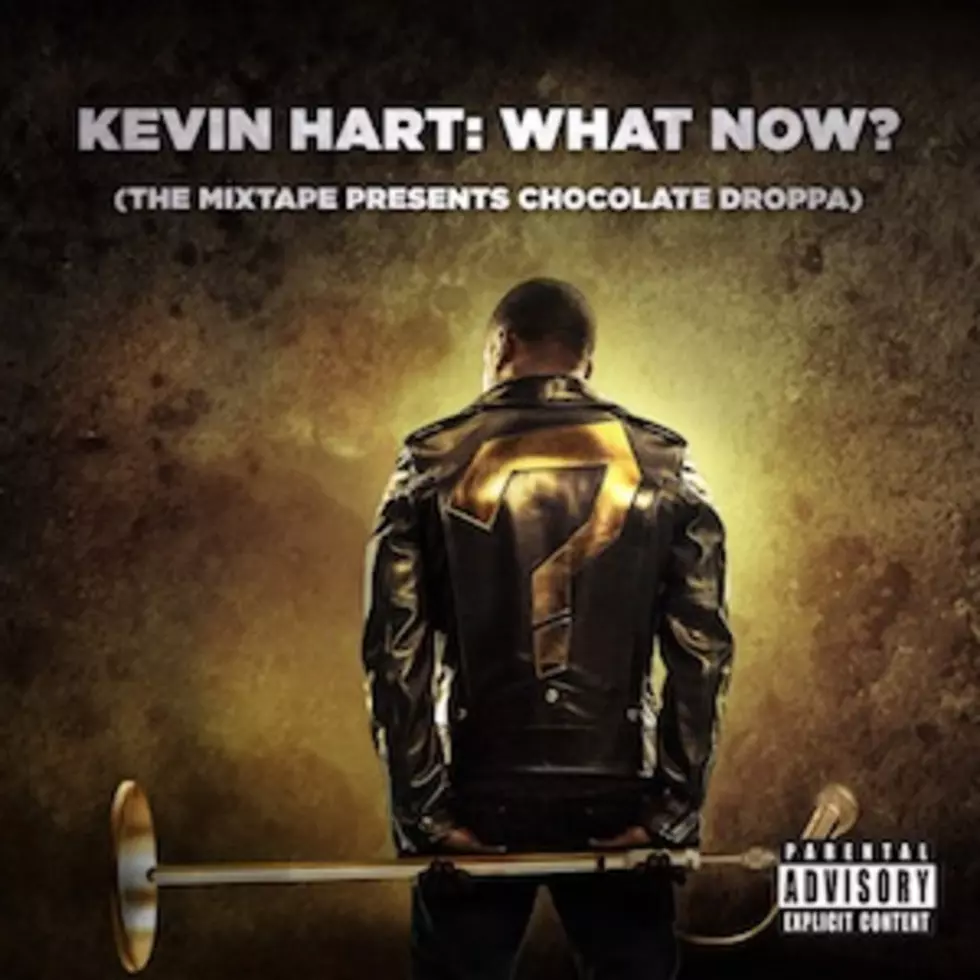 Kevin Hart Drops &#8216;What Now?&#8217; Mixtape Featuring Chocolate Droppa