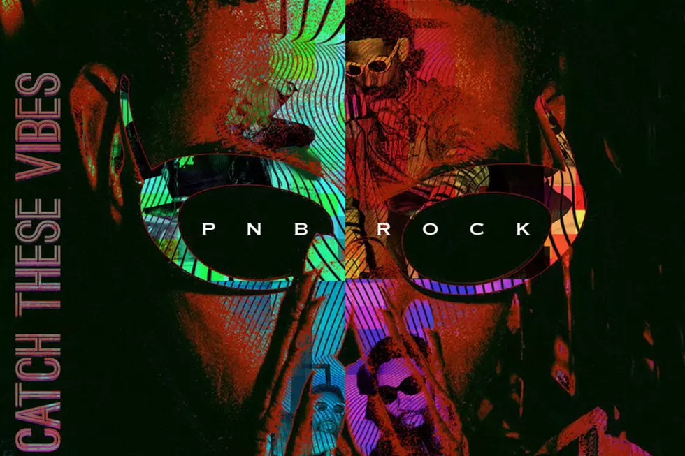 PnB Rock Drops Debut Album 'Catch These Vibes' [STREAM]