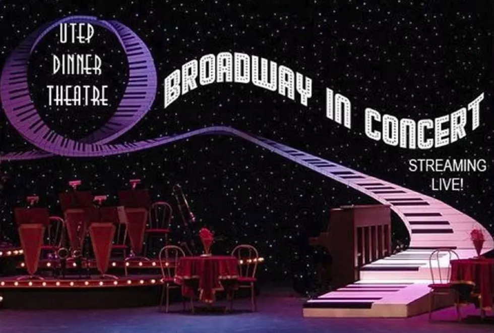 UTEP Dinner Theatre Hosting Free Live Stream Broadway Concert In February