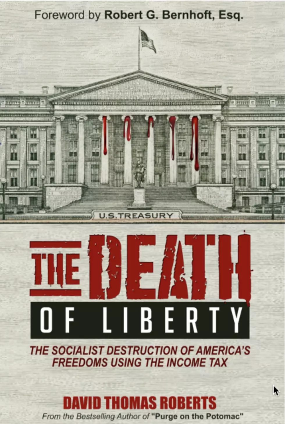 David Thomas Roberts,NEW BOOK: The Death of Liberty, The Socialist Destruction of America’s Freedoms using the Income Tax