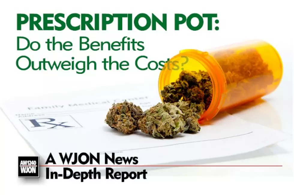 WJON In-Depth: Prescription Pot — Are The Costs Worth The Benefits? [VIDEO]