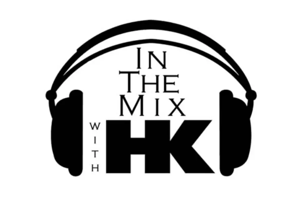 New Music Is Droppin’ And Its Hot…On In The Mix With HK