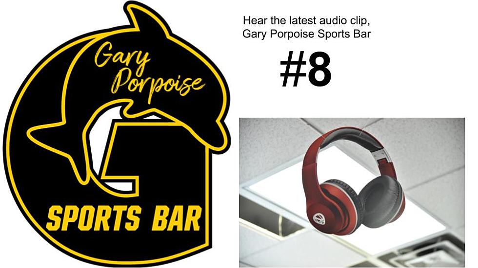 (listen) The Gary Porpoise Sports Bar #8