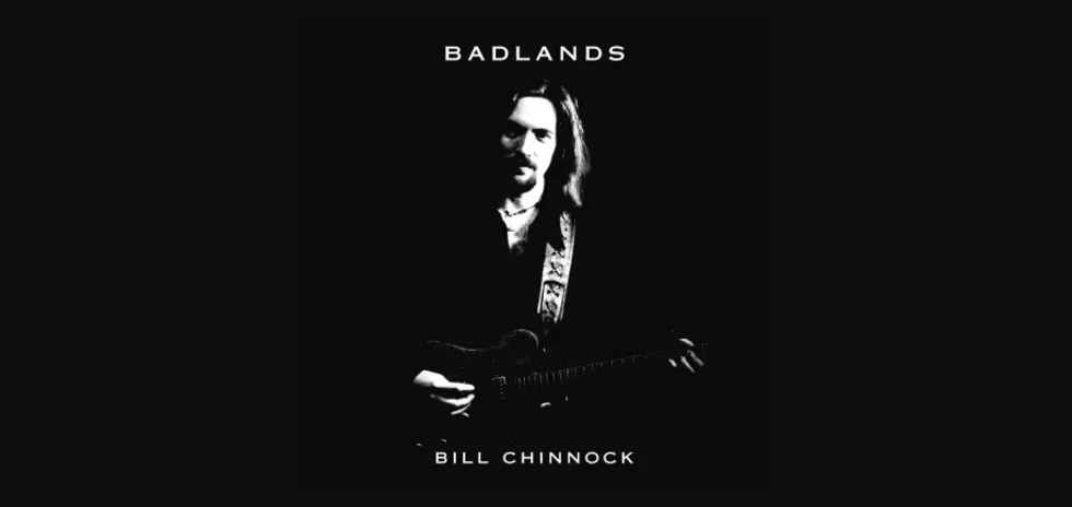 Original Badlands ’77 By Maine Legend Bill Chinnock Is Back On CD