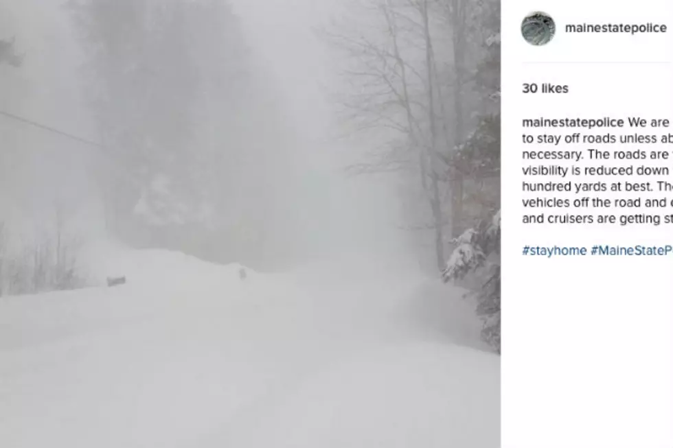 Maine State Police Issue Another Warning: “Stay Off The Roads”