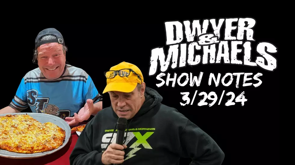 Dwyer & Michaels Morning Show: Show Notes 03/29/24