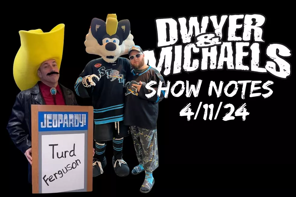 Dwyer & Michaels Morning Show: Show Notes 04/11/24