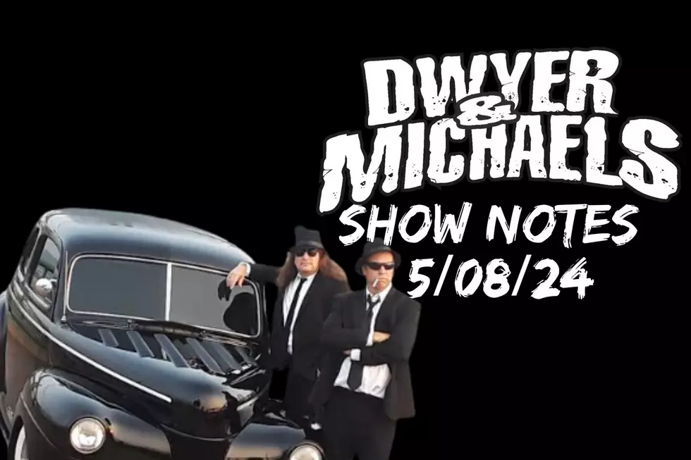 Dwyer & Michaels Morning Show: Show Notes 05/08/24