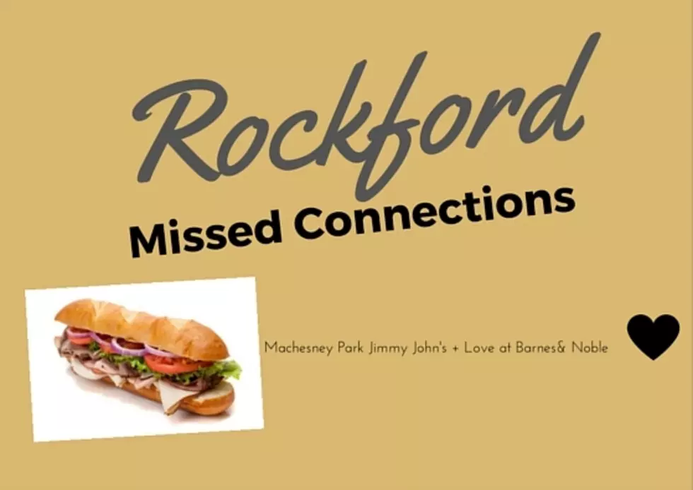 Rockford Missed Connections Fridays: Machesney Park Jimmy John&#8217;s + Love at Barnes and Noble
