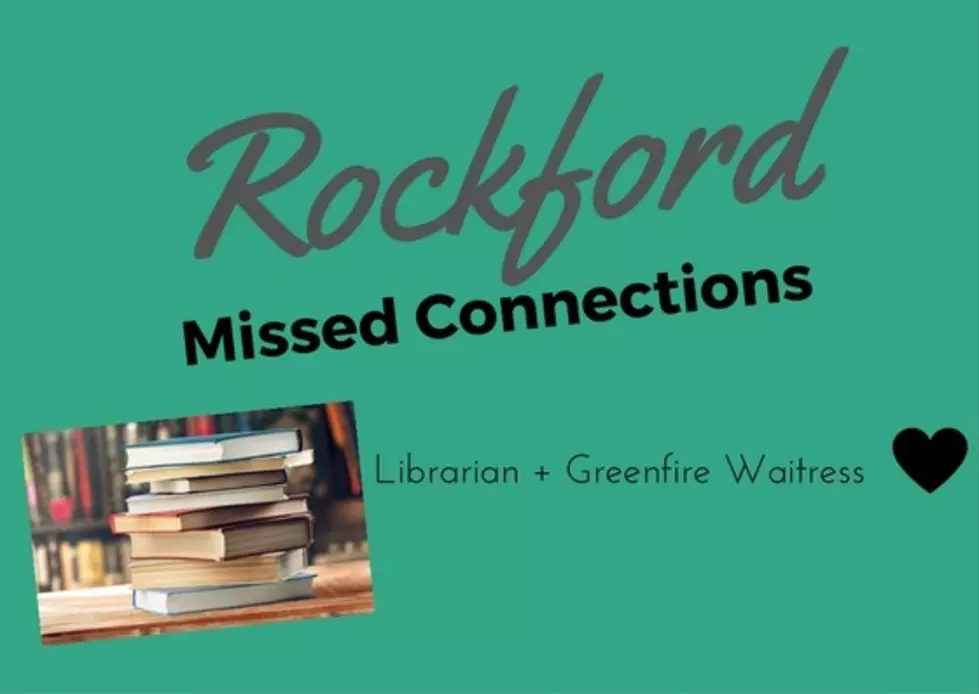 Rockford Missed Connections Fridays: Librarian + Greenfire Waitress