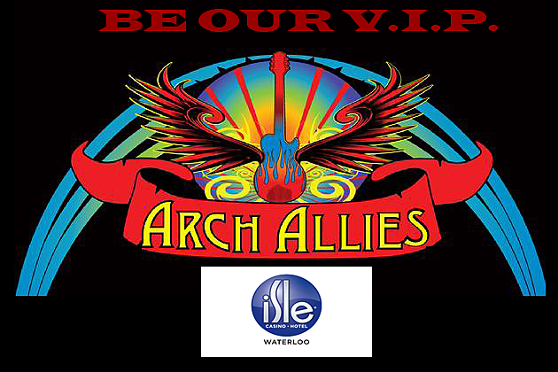 Be A V.I.P. @ Arch Allies Show at the Isle Casino
