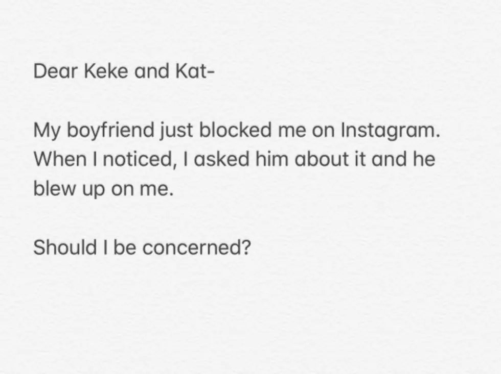 Dear Keke and Kat: Boyfriend Blocked Me