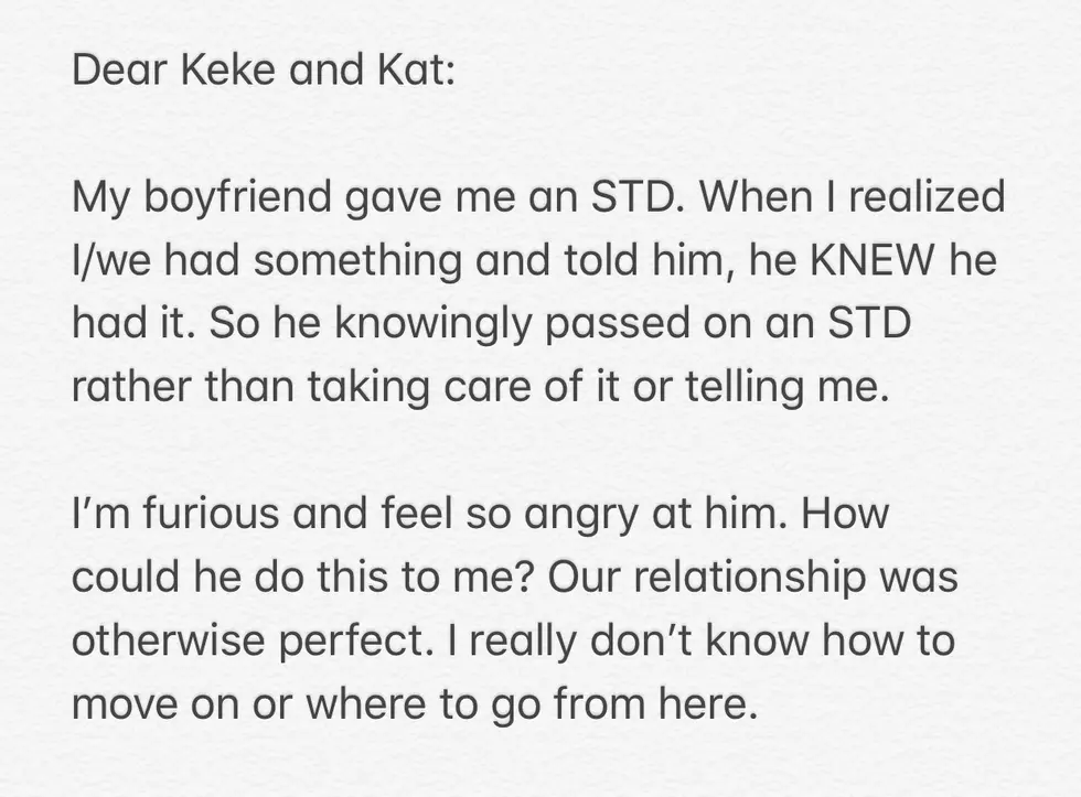 Dear Keke and Kat: My BF Gave Me An STD