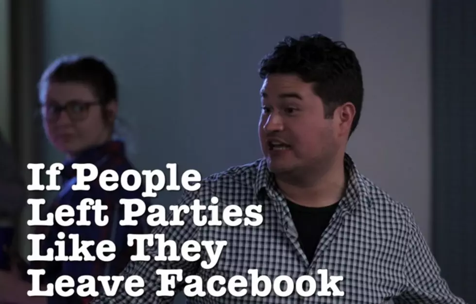 If You Left Parties The Way You Left Facebook [VIDEO]