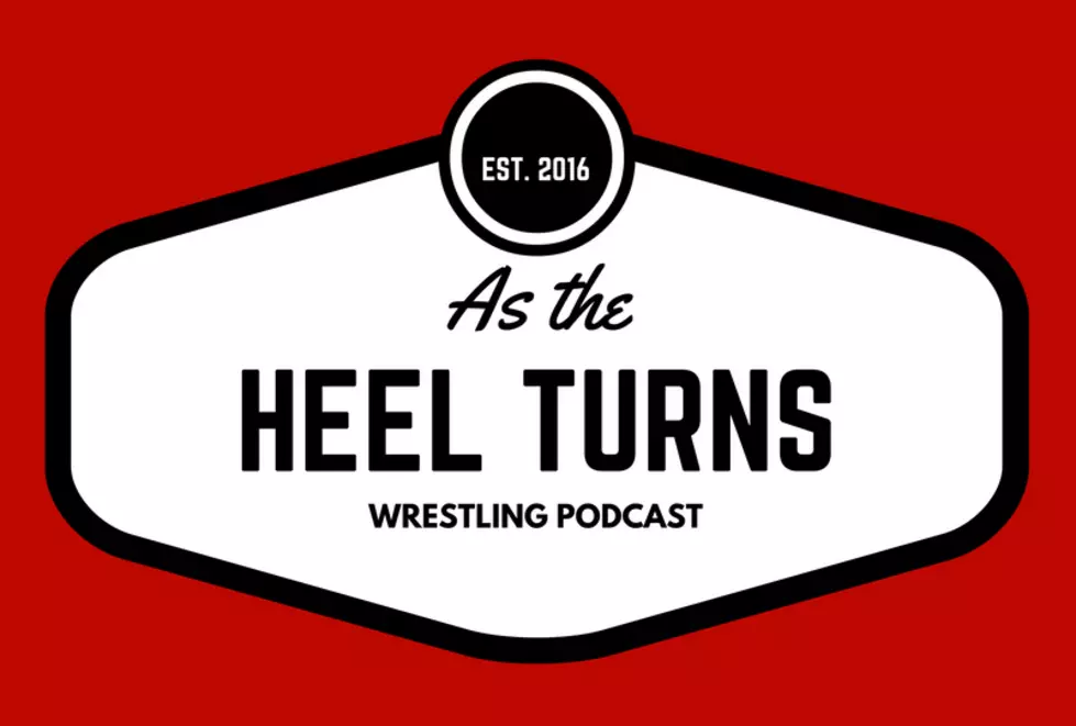 'As The Heel Turns' Pro Wrestling Podcast