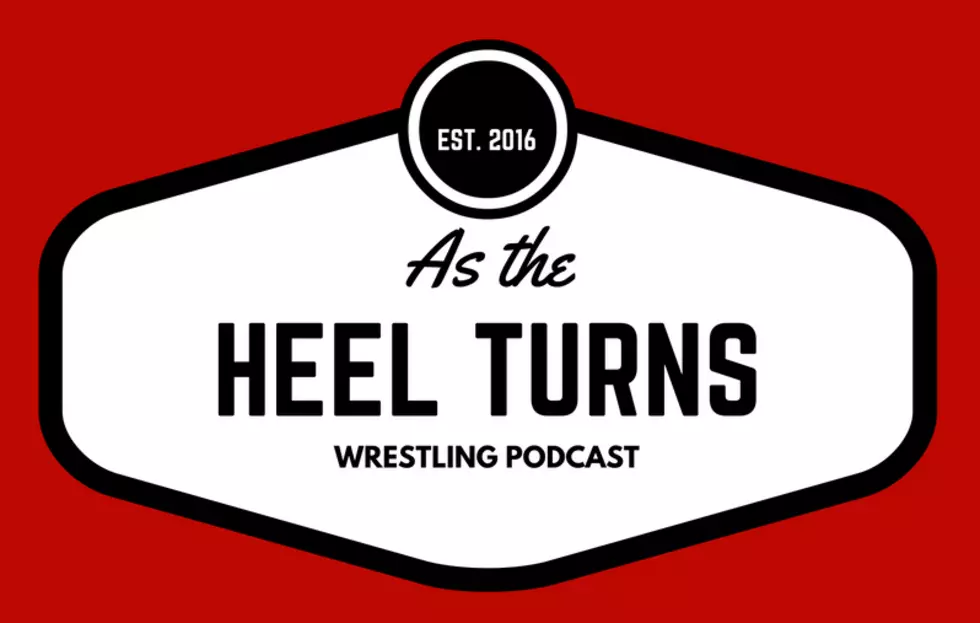 'As The Heel Turns' Wrestling Podcast