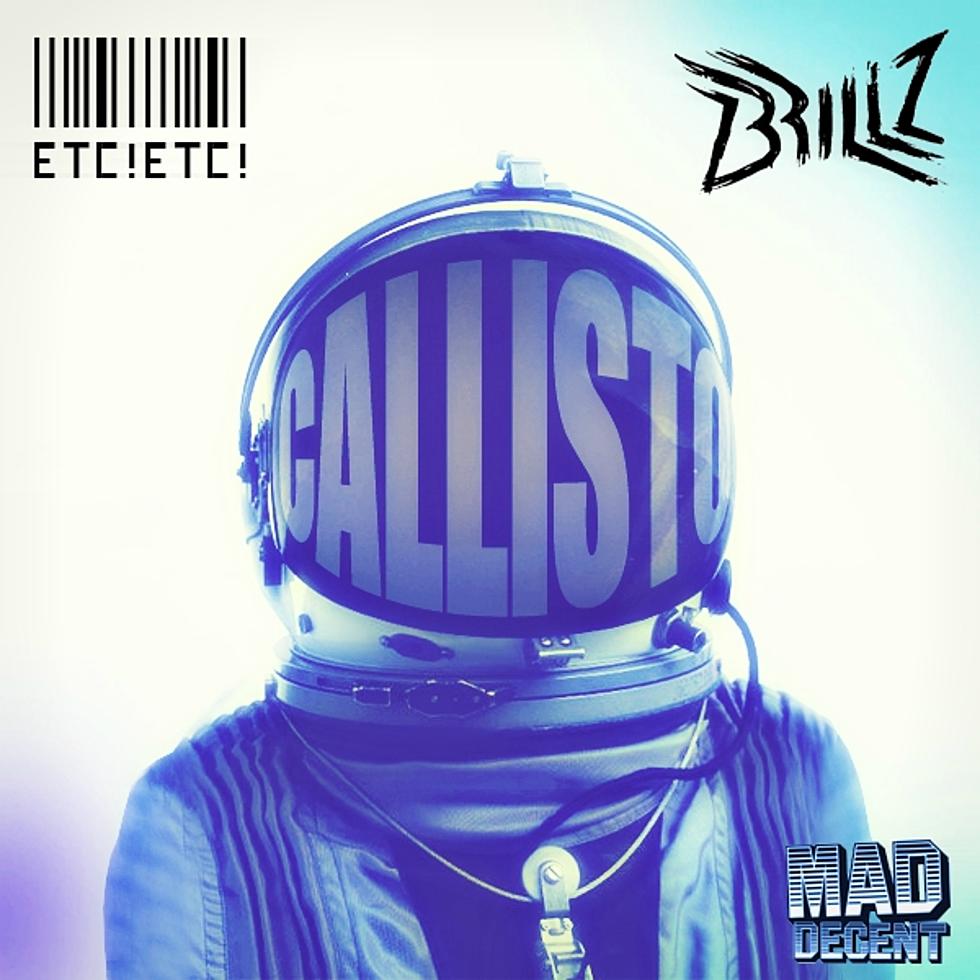 ETC!ETC! X Brillz “Callisto” Free Download