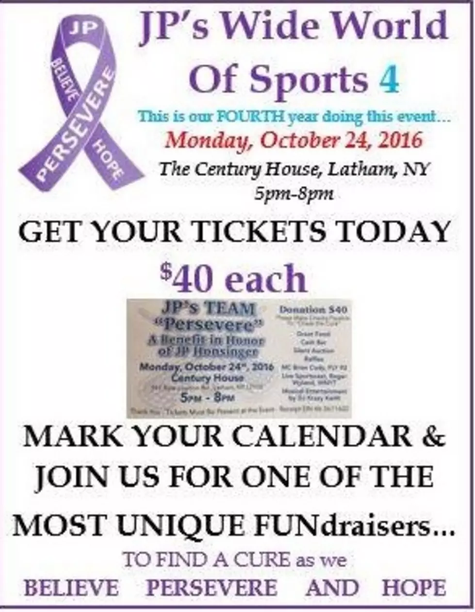JP&#8217;s Wide World Of Sports 4 &#8211; Get Your Tickets To Support A Great Kid &#038; Cause!