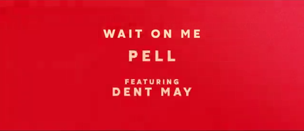 Pell Has Romantic Issues On “Wait On Me”