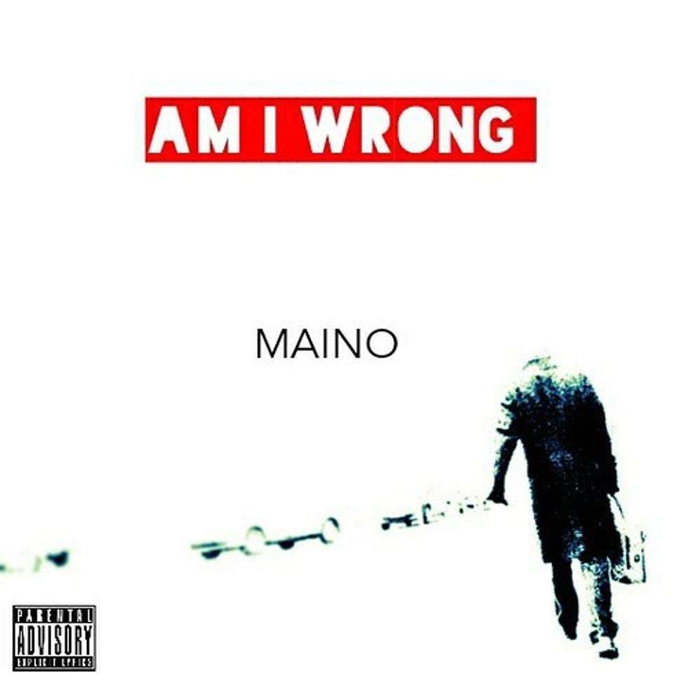 Maino “Am I Wrong (Remix)”