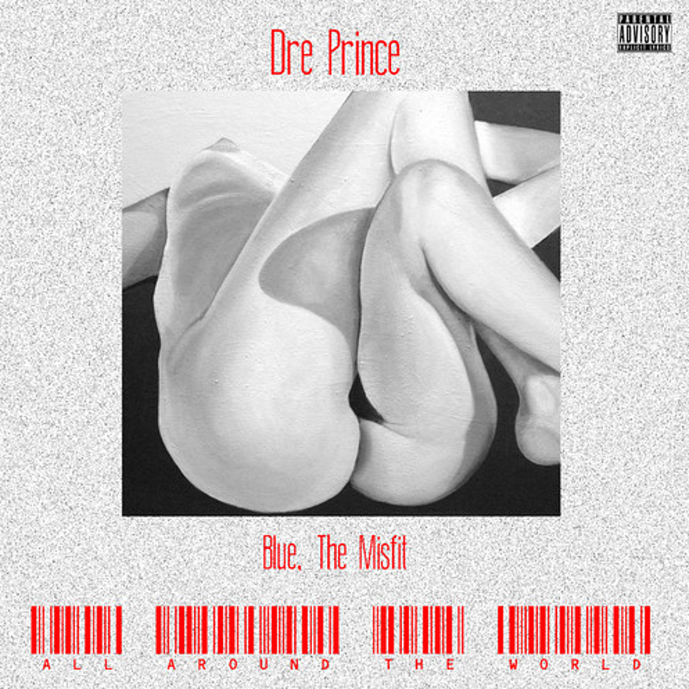 Dre Prince Featuring Blue, The Misfit “All Around The World”