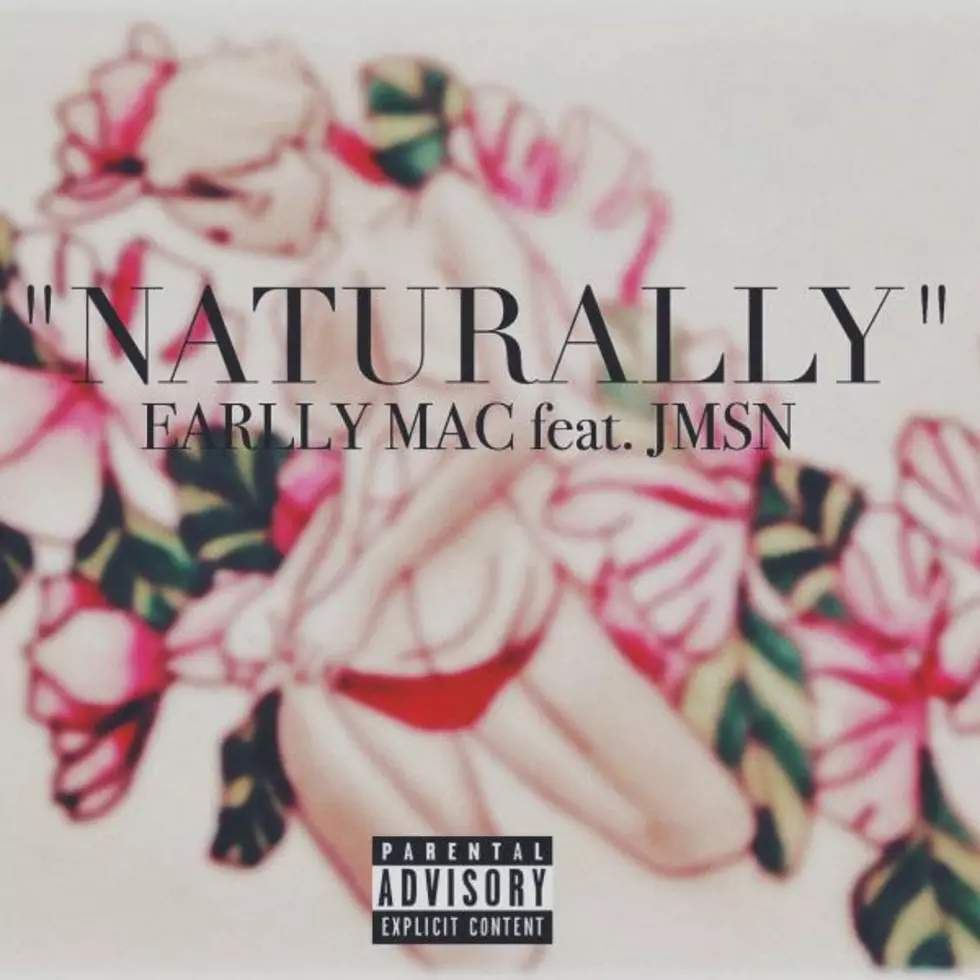 Earlly Mac Featuring JMSN “Naturally”