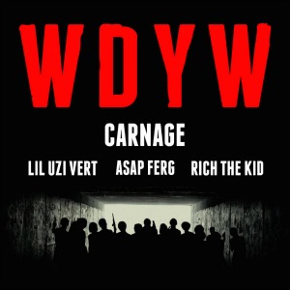 Carnage Featuring A$AP Ferg, Rich The Kid & Lil Uzi Vert “WDYW”