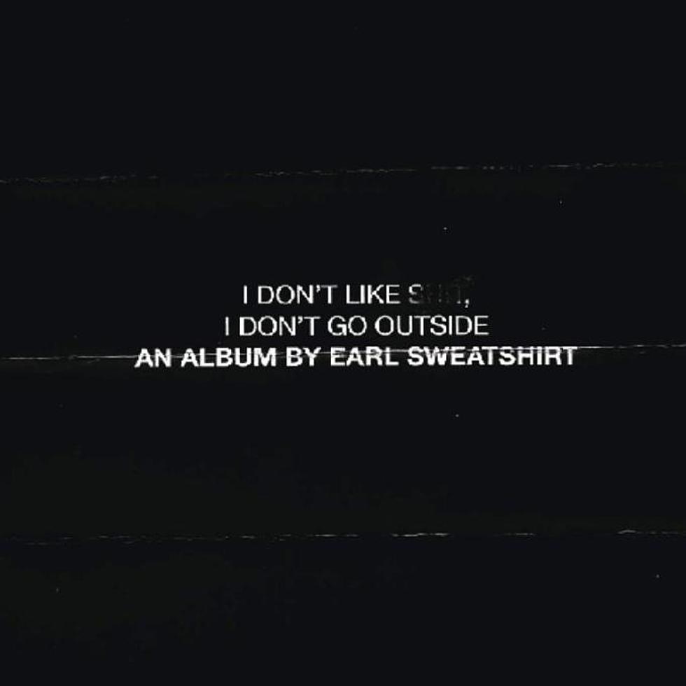 Stream Earl Sweatshirt’s ‘I Don’t Like Sh*t, I Don’t Go Outside’ Album