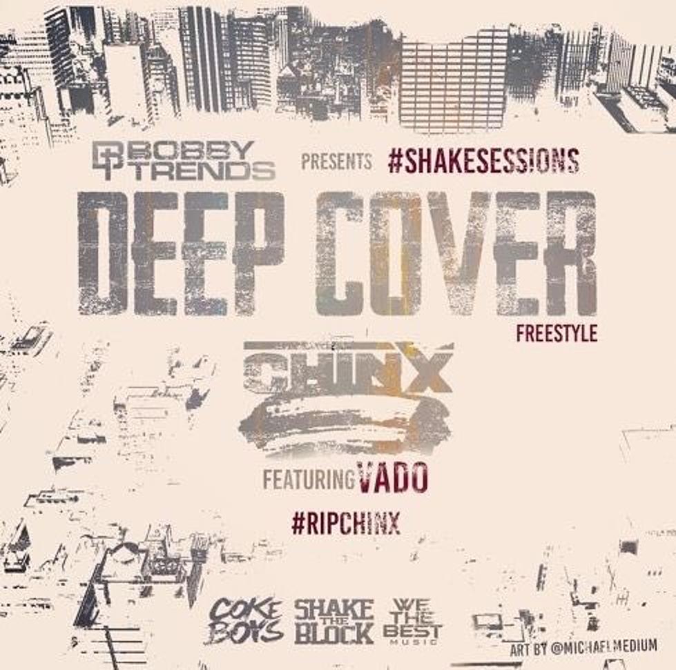 Listen to Chinx Feat. Vado, “Deep Cover (Freestyle)”