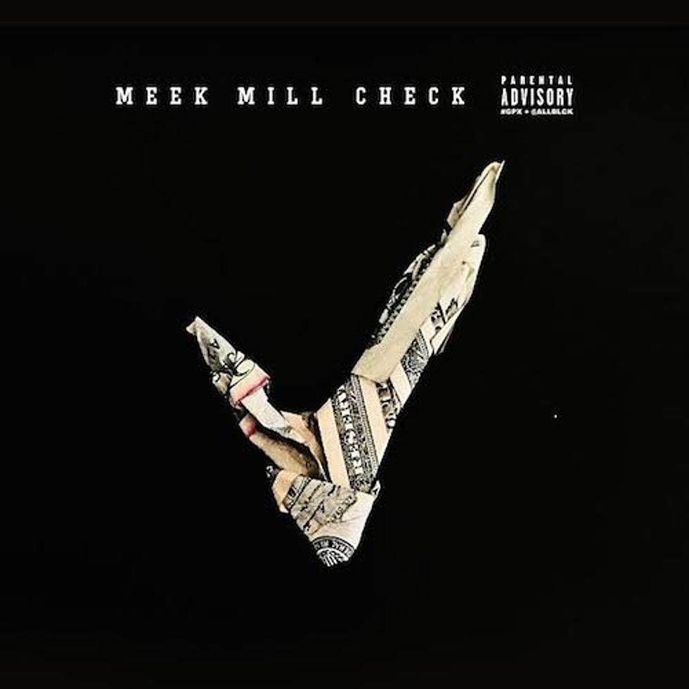 Listen to Meek Mill, “Check”