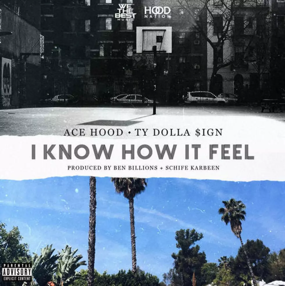 Listen to Ace Hood Feat. Ty Dolla $ign, “I Know How It Feel”