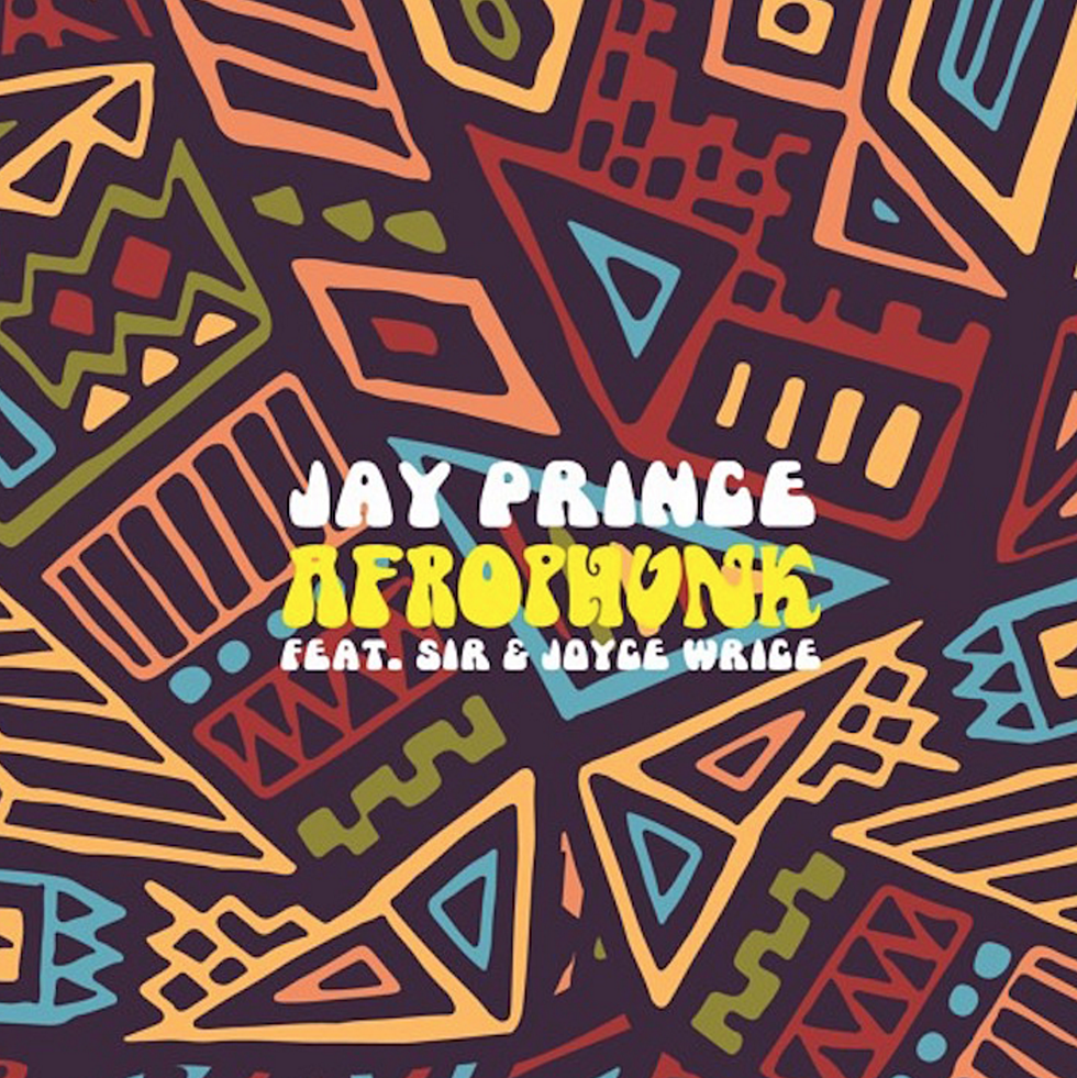 Listen to Jay Prince Feat. Sir and Joyce Wrice "AfroPhunk"