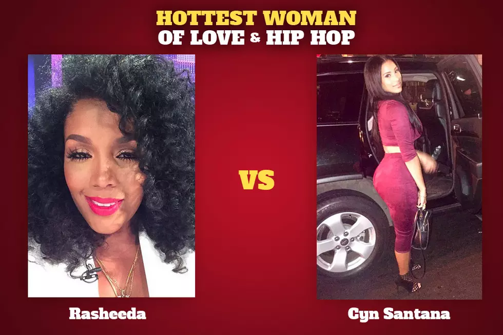Rasheeda vs. Cyn Santana: Hottest Woman of 'Love & Hip Hop'