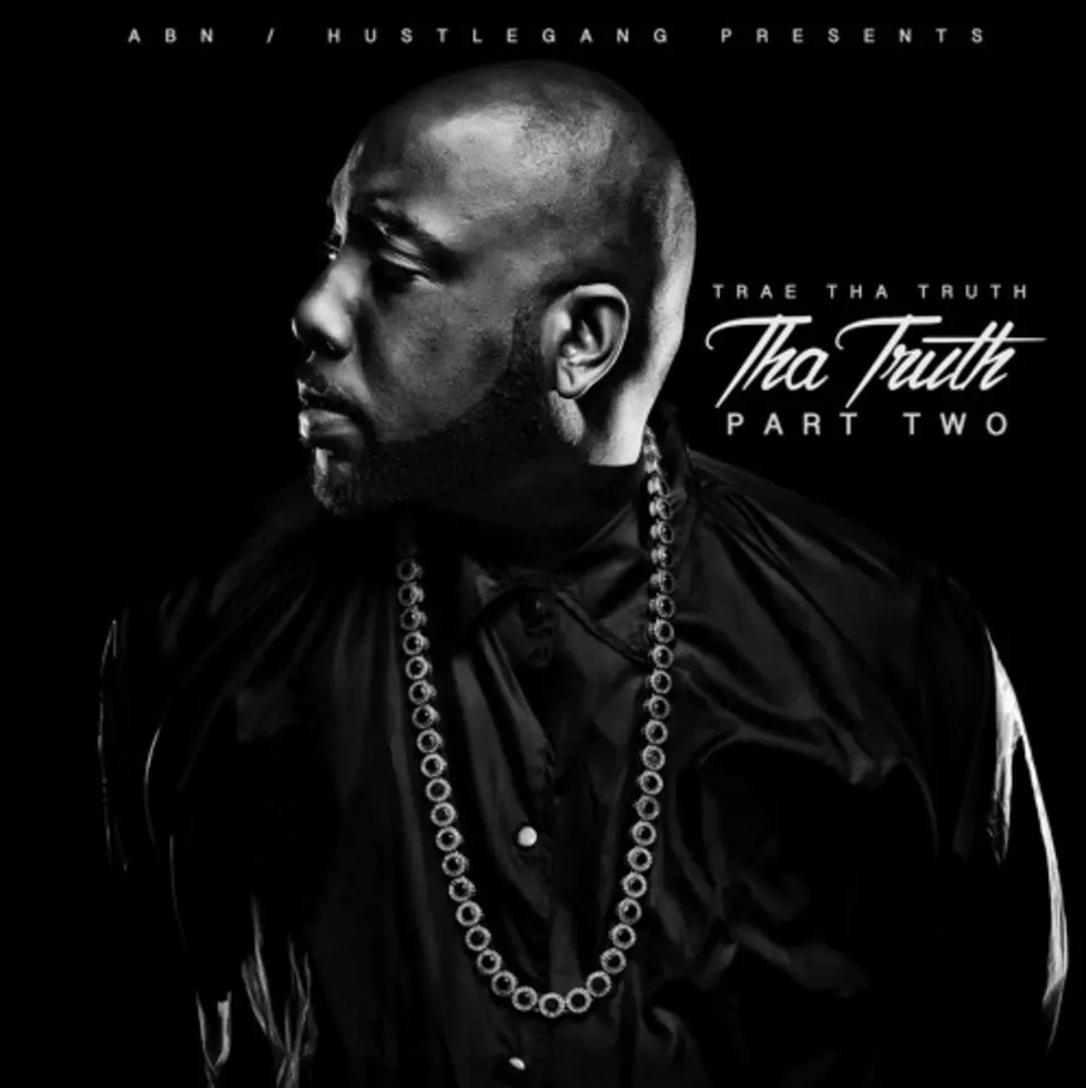 Trae Tha Truth's 'Tha Truth Part Two' Album Available for Streaming