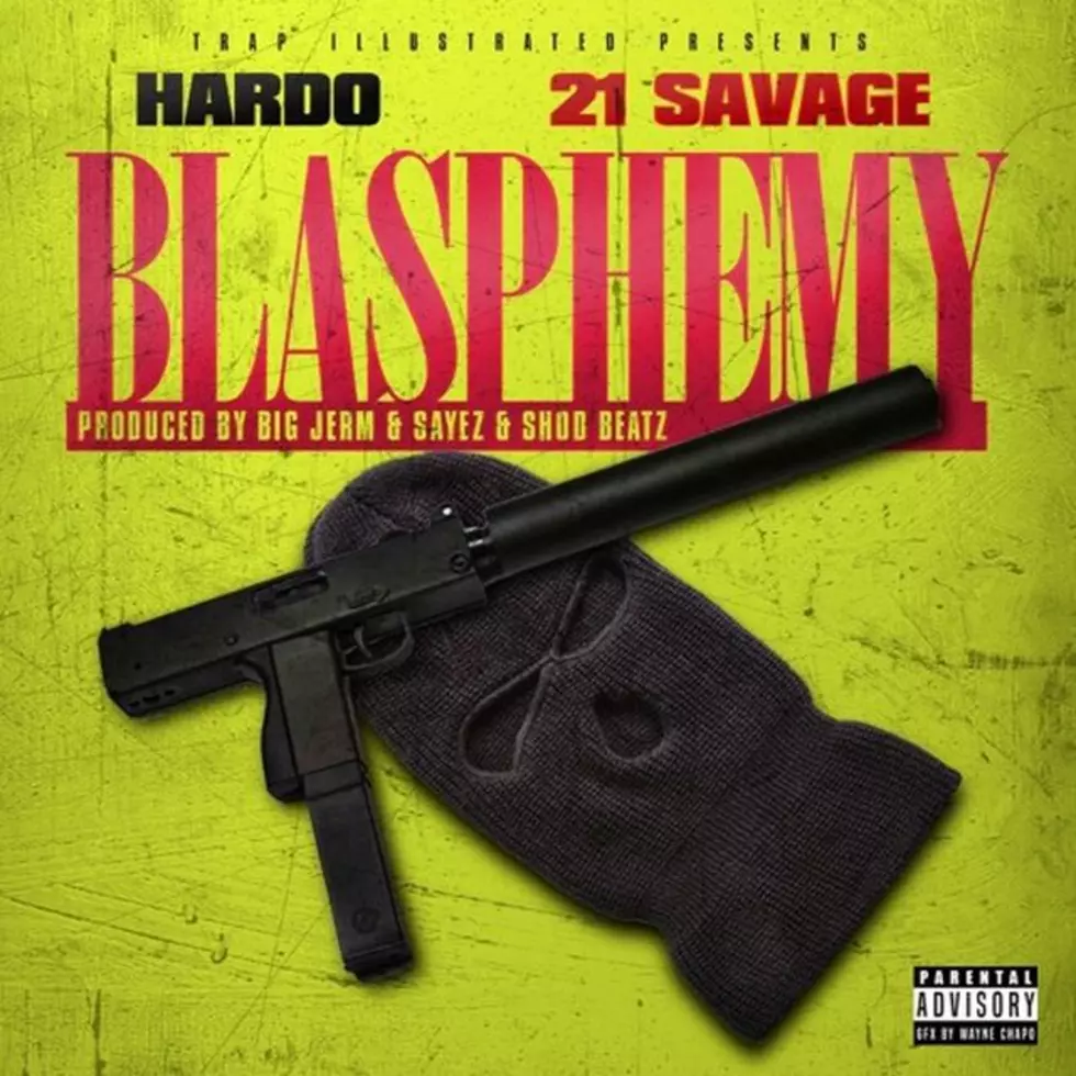 Hardo Collaborates With 21 Savage on "Blasphemy"