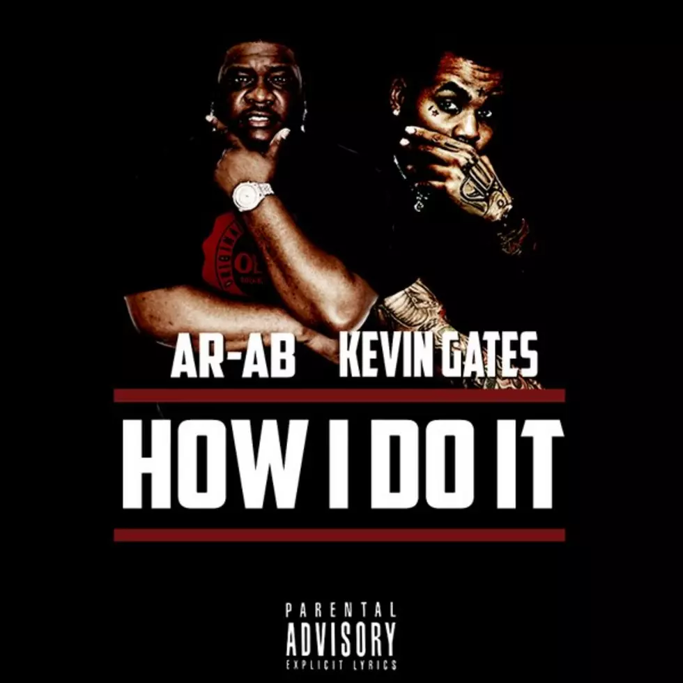 Kevin Gates Joins AR-Ab for “How I Do It”