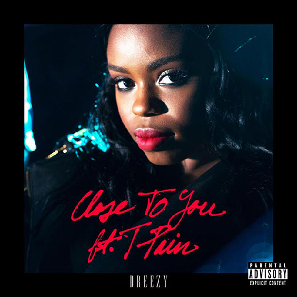 Dreezy and T-Pain Go Slow in &#8220;Close To You&#8221;