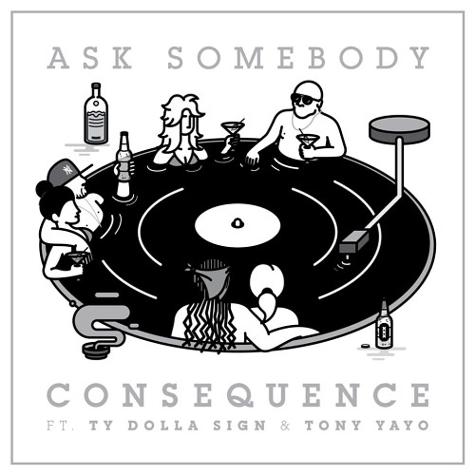 Consequence, Ty Dolla Sign and Tony Yayo Collab on 'Ask Somebody'