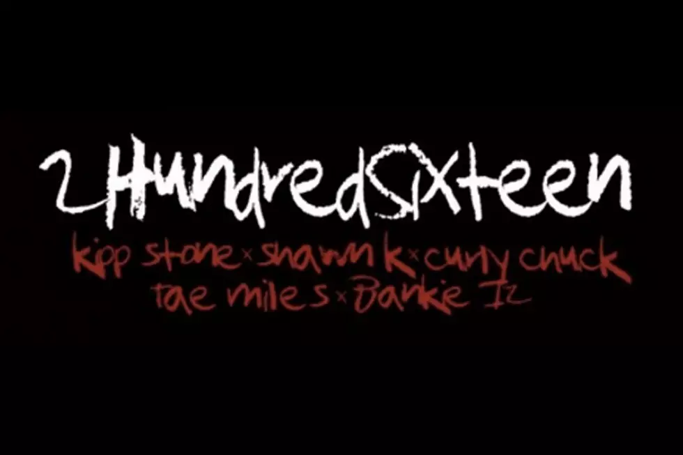 Kipp Stone, Shawn K, Curly Chuck, Tae Miles and Bankie iZ Represent on "2HundredSixteen"