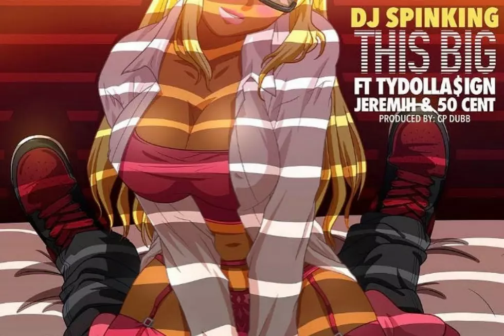 50 Cent, Jeremih and Ty Dolla Sign Guest on DJ Spinking’s New Single 'This Big'