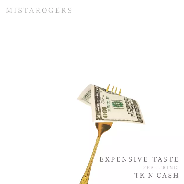 MistaRogers and TK N Cash Have &#8220;Expensive Taste&#8221;