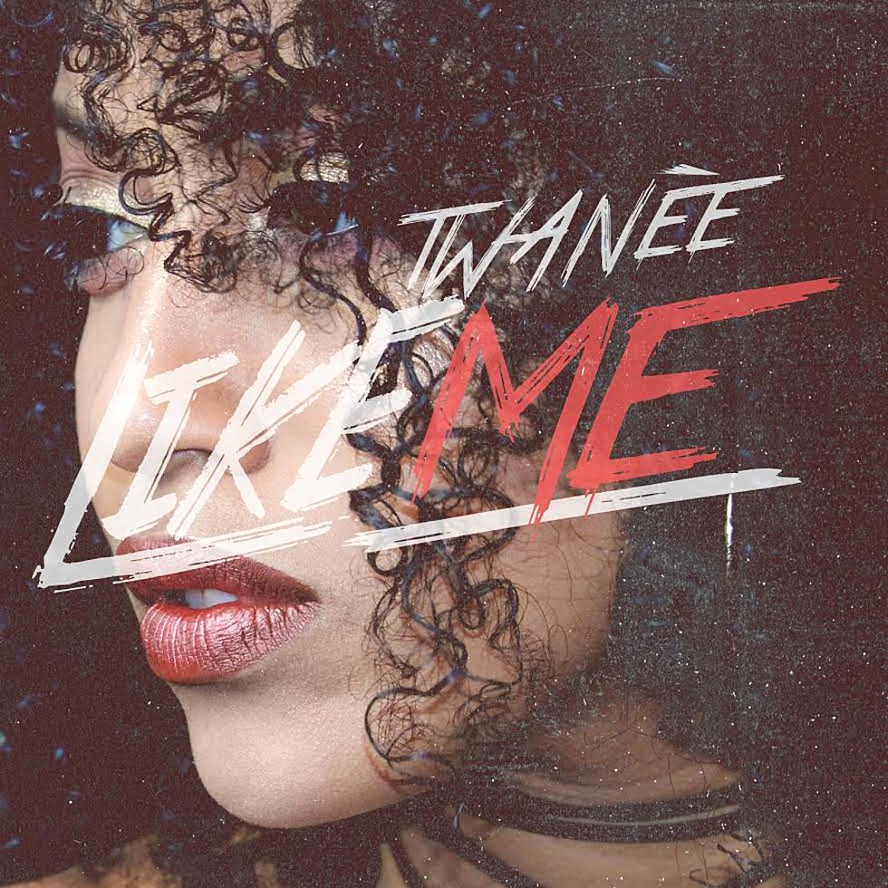 Twanee Drops &#8220;Like Me&#8221;
