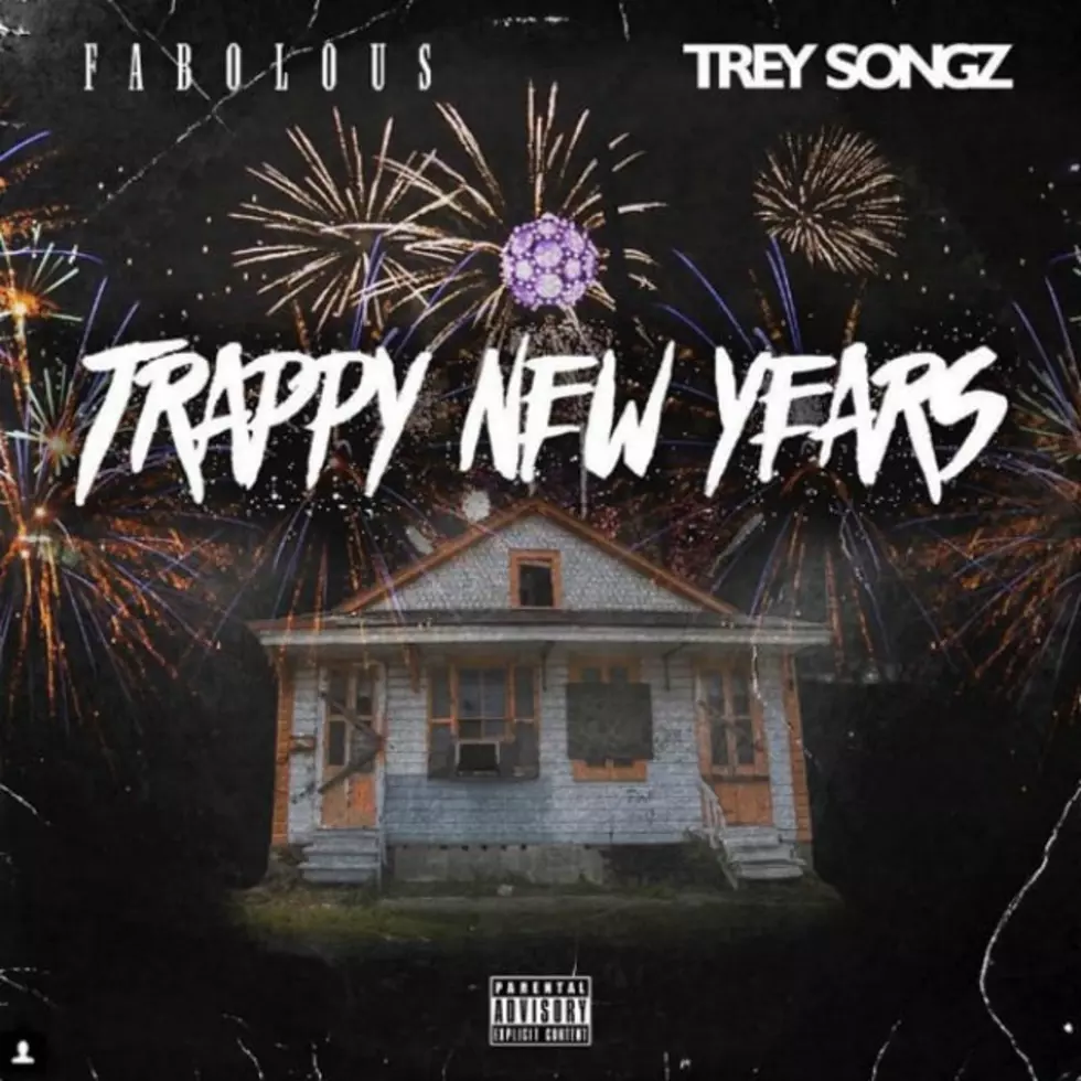 Fabolous and Trey Songz Kick Off 2017 With ‘Trappy New Years’ Mixtape