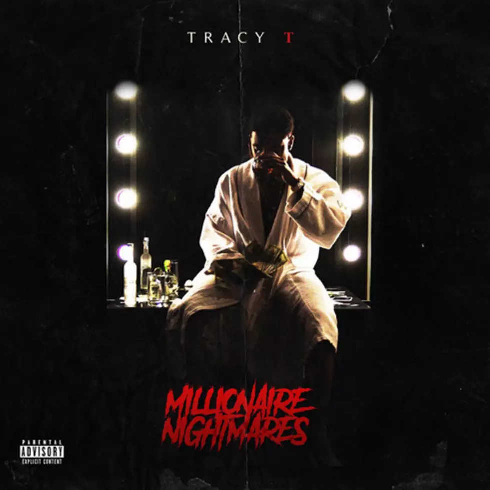 Tracy T Drops ‘Millionaire Nightmares’ Album Featuring Pusha T, Dej Loaf and More