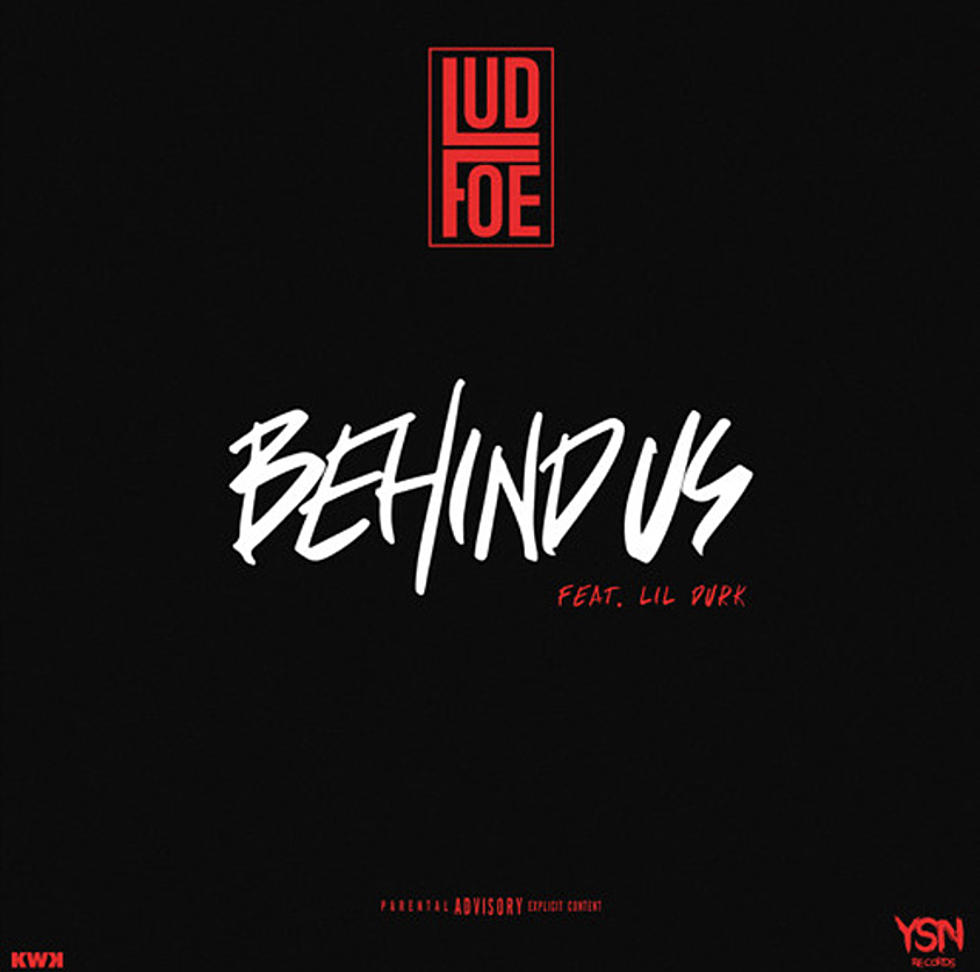 Lud Foe and Lil Durk Rep Their Squad for New Song 'Behind Us'
