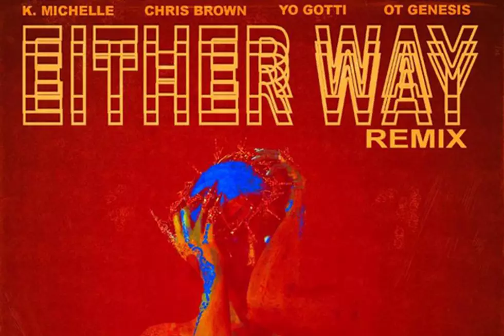 Yo Gotti and O.T. Genasis Jump on the Remix for K. Michelle’s “Either Way” Featuring Chris Brown