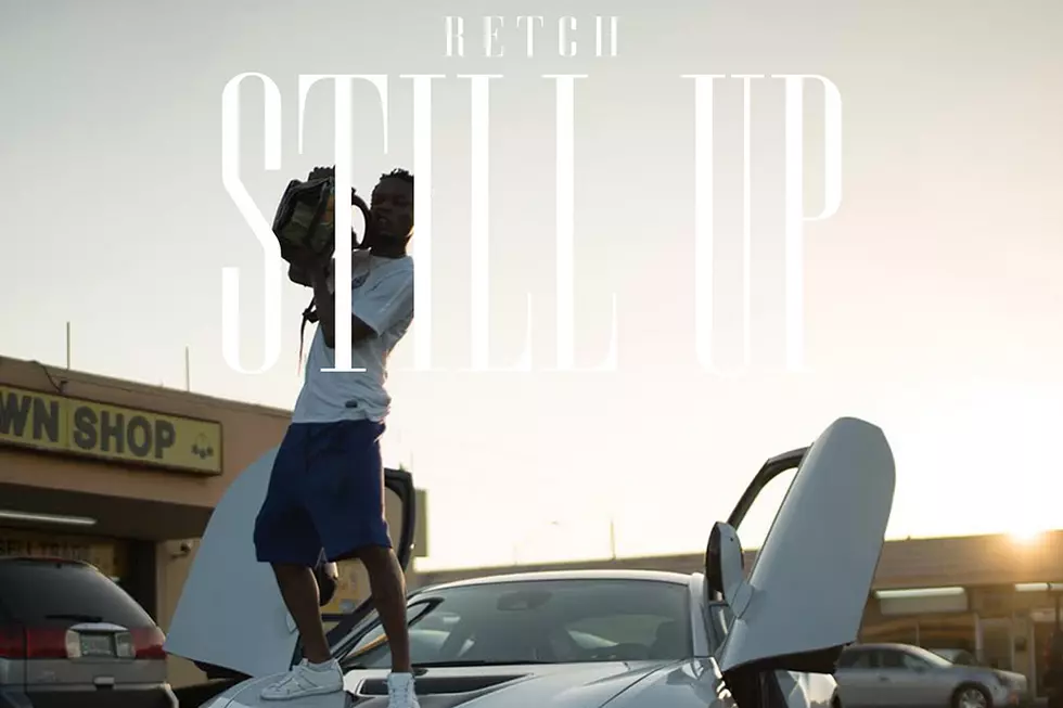 Retch Returns With New EP &#8216;Still Up&#8217;
